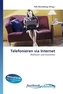 Telefonieren via Internet