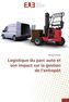 Logistique du parc auto et son impact sur la gestion de l entrepôt