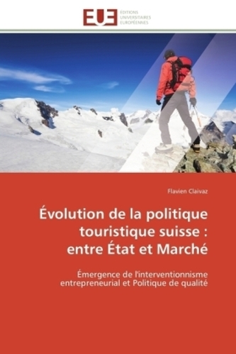 Évolution de la politique touristique suisse : entre État et Marché