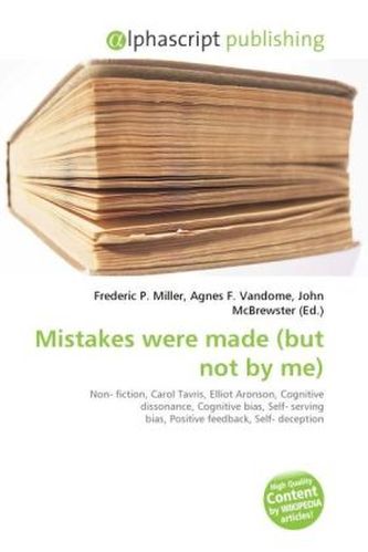 Mistakes were made (but not by me)