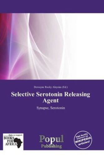 Selective Serotonin Releasing Agent