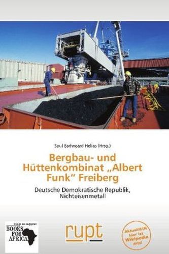 Bergbau- und Hüttenkombinat  Albert Funk  Freiberg