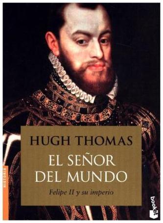 El señor del mundo (Felipe II y su imperio)