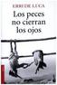 Los peces no cierran los ojos