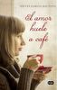 El Amor Huele A Cafe