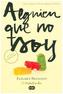 Alguien Que No Soy