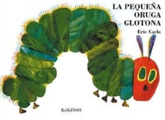 La Pequeña Oruga Glotona. Die kleine Raupe Nimmersatt, spanische Ausgabe