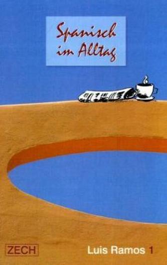 Spanisch im Alltag. Tl.1