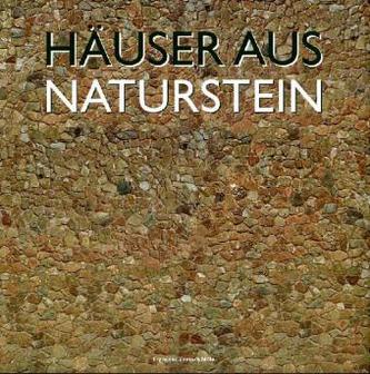 Häuser aus Naturstein. Bd.1