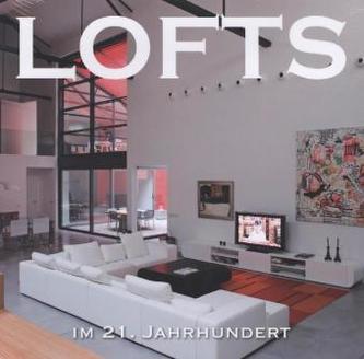 LOFTS im 21. Jahrhundert