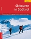 Skitouren in Südtirol. Bd.1
