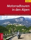 Motorradtouren in den Alpen. Bd.2