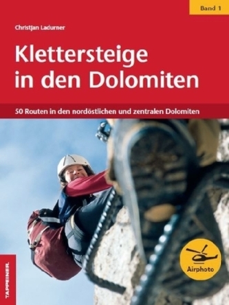 Klettersteige in den Dolomiten. Bd.1