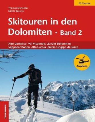 Skitouren in den Dolomiten - Alto Comelico, Val Visdenede, Lienzer Dolomiten, Sappada/Pladen, Alta Carnia, Bivera Gruppo di Razz