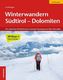 Winterwandern Südtirol-Dolomiten
