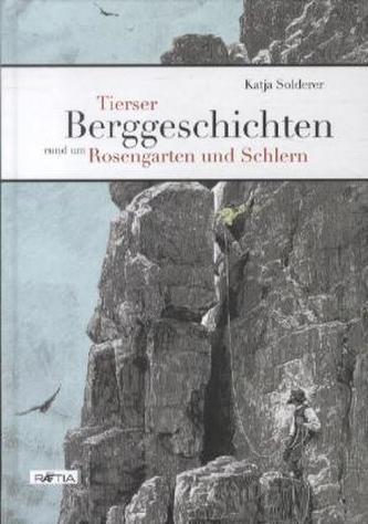 Tierser Berggeschichten rund um Rosengarten und Schlern