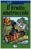 Il brutto anatroccolo, m. Audio-CD