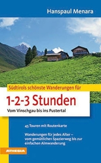 Südtirols schönste Wanderungen - 1-2-3 Stunden