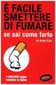 E facile smettere di fumare se sai come farlo. Endlich Nichtraucher!, italienische Ausgabe