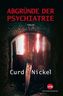 Abgründe der Psychiatrie