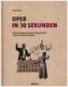 Oper in 30 Sekunden