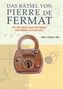 Das Rätsel des Pierre de Fermat