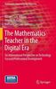 The Mathematics Teacher in the Digital Era