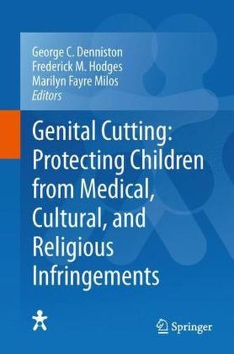 Genital Cutting: Protecting Children from Medical, Cultural, and Religious Infringements