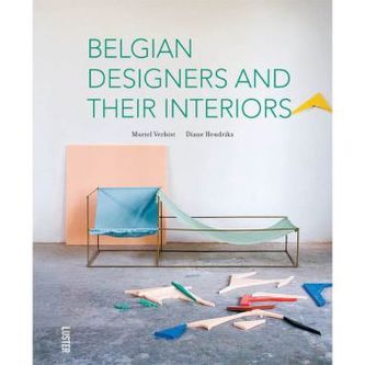 Belgian Designers and Their Interiors