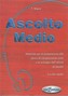 Ascolto Medio, Libro dello studente, m. Audio-CD