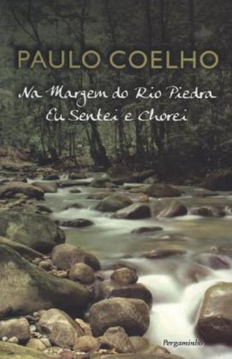 Na Margem Do Rio Piedra Eu Sentei e Chorei. Am Ufer des Rio Piedra saß ich und weinte, portugiesische Ausgabe