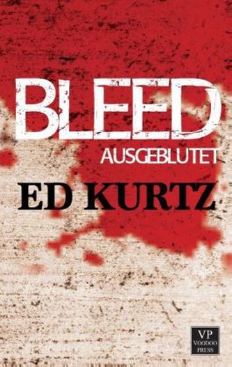 Bleed: Ausgeblutet