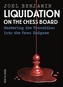 Liquidation on the Chess Board