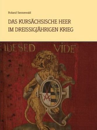 Das kursächsische Heer im Dreißigjährigen Krieg
