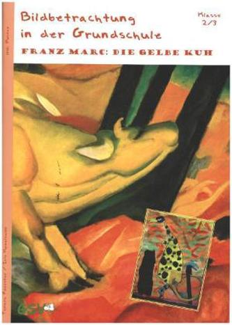 Franz Marc: Die gelbe Kuh