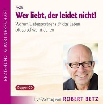 Wer liebt, der leidet nicht!, Audio-CD