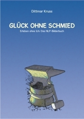 Glück ohne Schmied