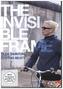 The Invisible Frame, 1 DVD