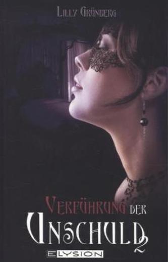 Verführung der Unschuld. Bd.2