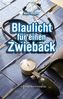 Blaulicht für einen Zwieback