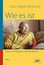 Wie es ist. Bd.1