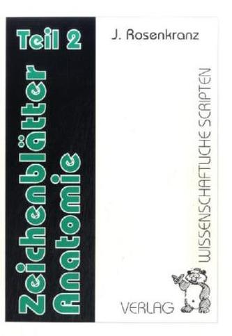 Zeichenblätter Anatomie. Tl.2