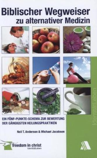 Biblischer Wegweiser zu alternativer Medizin