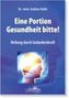 Eine Portion Gesundheit bitte!