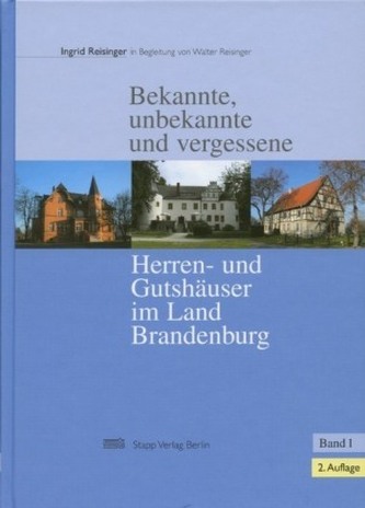 Bekannte, unbekannte und vergessene Herren- und Gutshäuser im Land Brandenburg, 2 Bde
