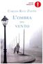 L'ombra del vento. Der Schatten des Windes, italienische Ausgabe