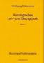 Astrologisches Lehr- und Übungsbuch. Bd.1