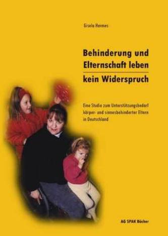 Behinderung und Elternschaft - kein Widerspruch