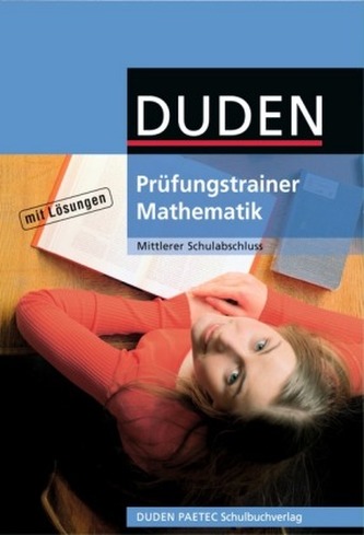 Duden Prüfungstrainer Mathematik, Mittlerer Schulabschluss