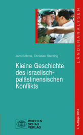Kleine Geschichte des israelisch-palästinensischen Konflikts